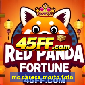 mc careca morto foto